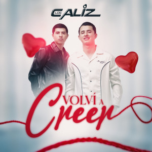 收听Los Caliz的Volví a Creer歌词歌曲