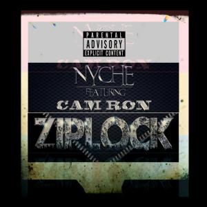 收聽Nyche的Ziplock(feat. Cam'ron) (Explicit)歌詞歌曲