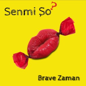 Album Senmi şo? from Brave Zaman