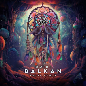 Album Balkan (Katri Remix) from Omiki