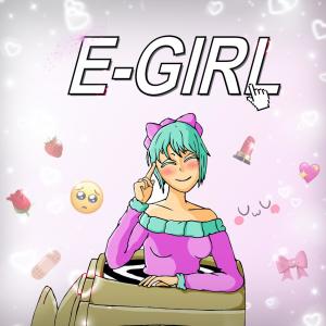 收聽MAXXJAMEZ的E-Girl (feat. MAXXJAMEZ & Burbank) (Explicit)歌詞歌曲