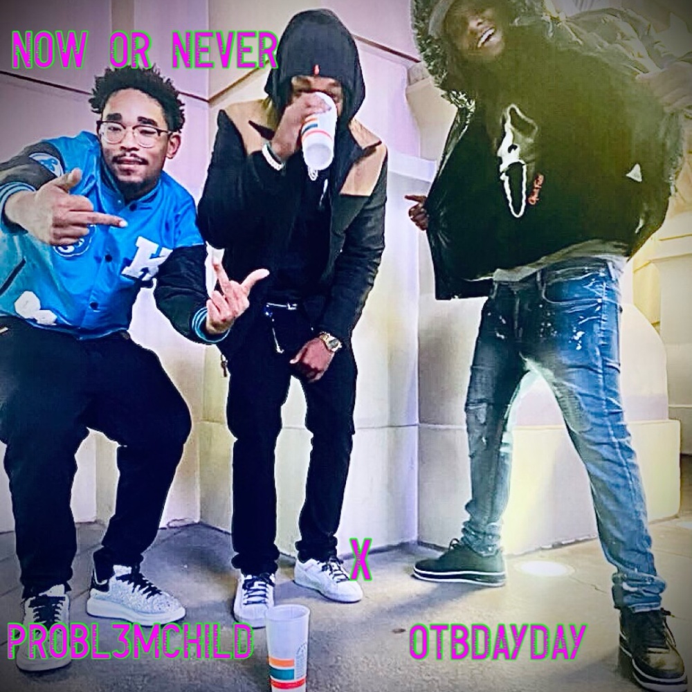 Now Or Never (feat. Probl3mChild) (Explicit)
