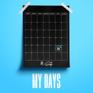 收聽M Soto的My Days (Explicit)歌詞歌曲