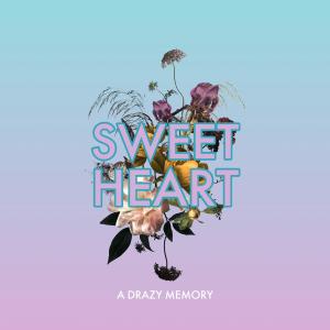 Album Sweet Heart (Explicit) from Drazy