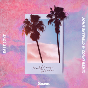 Listen to Rolling Stone (John Skyfield & ConKi Remix) song with lyrics from East Love