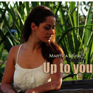收聽Martita的Up to You歌詞歌曲