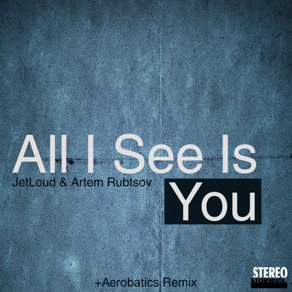 All I See Is You (Aerobatics Remix)