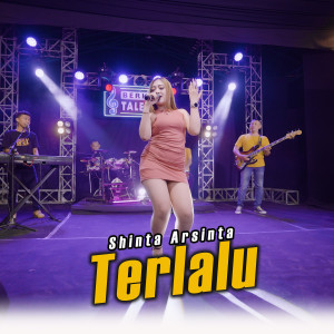ดาวน์โหลดและฟังเพลง Terlalu พร้อมเนื้อเพลงจาก Shinta Arsinta