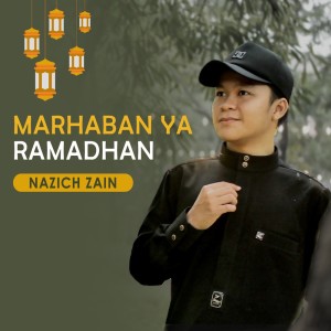 NAZICH ZAIN的專輯Marhaban Ya Ramadhan