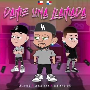 Letalmax507的專輯Dame una llamada (feat. Gabinho507real & Lil'Pilo)