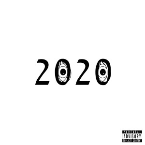 收聽Quadeca Archive的2020 (Explicit)歌詞歌曲