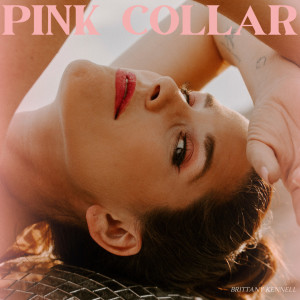 อัลบัม Pink Collar ศิลปิน Brittany Kennell