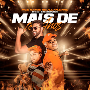 Listen to Mais de 18 Anos (Explicit) song with lyrics from Mcs Nando and Luanzinho