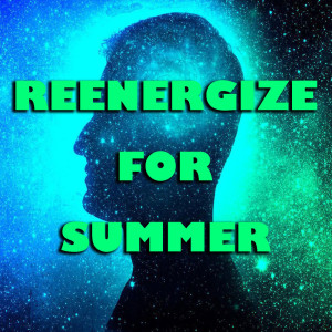 Reenergize For Summer