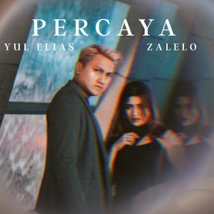 Listen to Percaya song with lyrics from Zalelo