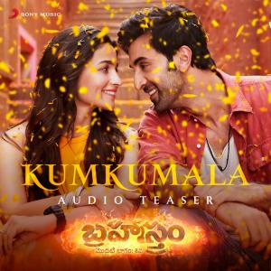 Album Kumkumala Audio Teaser (From "Brahmastra (Telugu)") from Sid Sriram