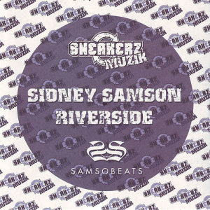 收聽Sidney Samson的Riverside (Explicit)歌詞歌曲