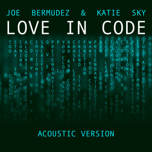 Joe Bermudez的專輯Love In Code (Acoustic Version)