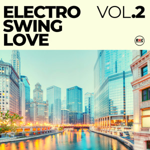 Various Artists的专辑Electro Swing Love, Vol. 2