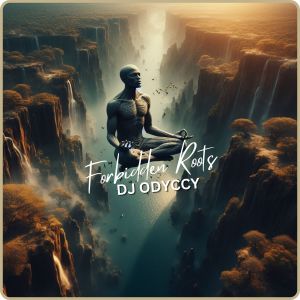 Listen to Forbidden Roots song with lyrics from DJ Odyccy