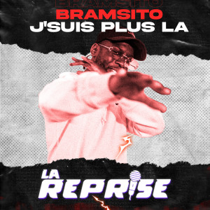 Dengarkan J'suis plus là (La Reprise : Soolking & Naza Cover) lagu dari Bramsito dengan lirik