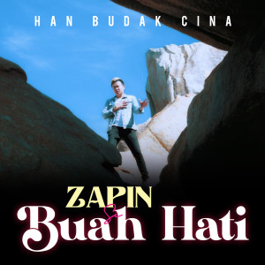 Listen to Zapin Si Buah Hati song with lyrics from Han Budak Cina