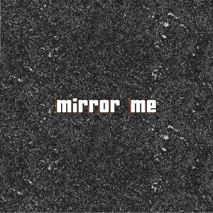 收聽Cellus Hamilton的Mirror Me (feat. Mesha Hamilton)歌詞歌曲