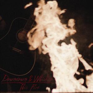 Downtown的專輯This Fire (feat. Lauren Michelle)