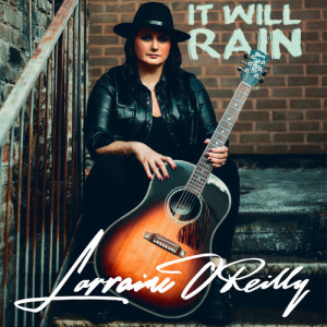ดาวน์โหลดและฟังเพลง It Will Rain พร้อมเนื้อเพลงจาก Lorraine O'Reilly