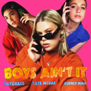 ดาวน์โหลดและฟังเพลง Boys Ain't It พร้อมเนื้อเพลงจาก SAYGRACE
