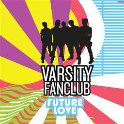 收聽Varsity Fanclub的Future Love (Jim Jonsin Remix)歌詞歌曲