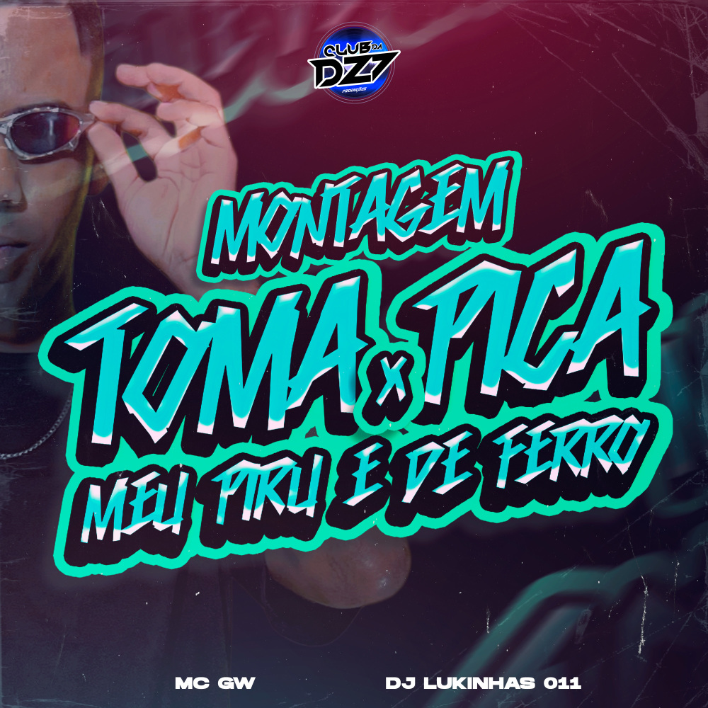MONTAGEM TOMA PICA X MEU PIRU É DE FERRO (Explicit)