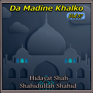 Hidayat Shah的專輯Da Madine Khalko, Vol. 37