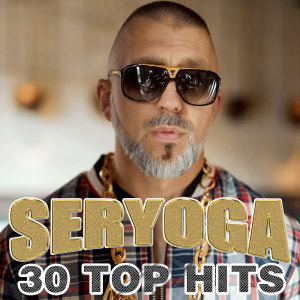 Album Seryoga - 30 Top Hits oleh Seryoga