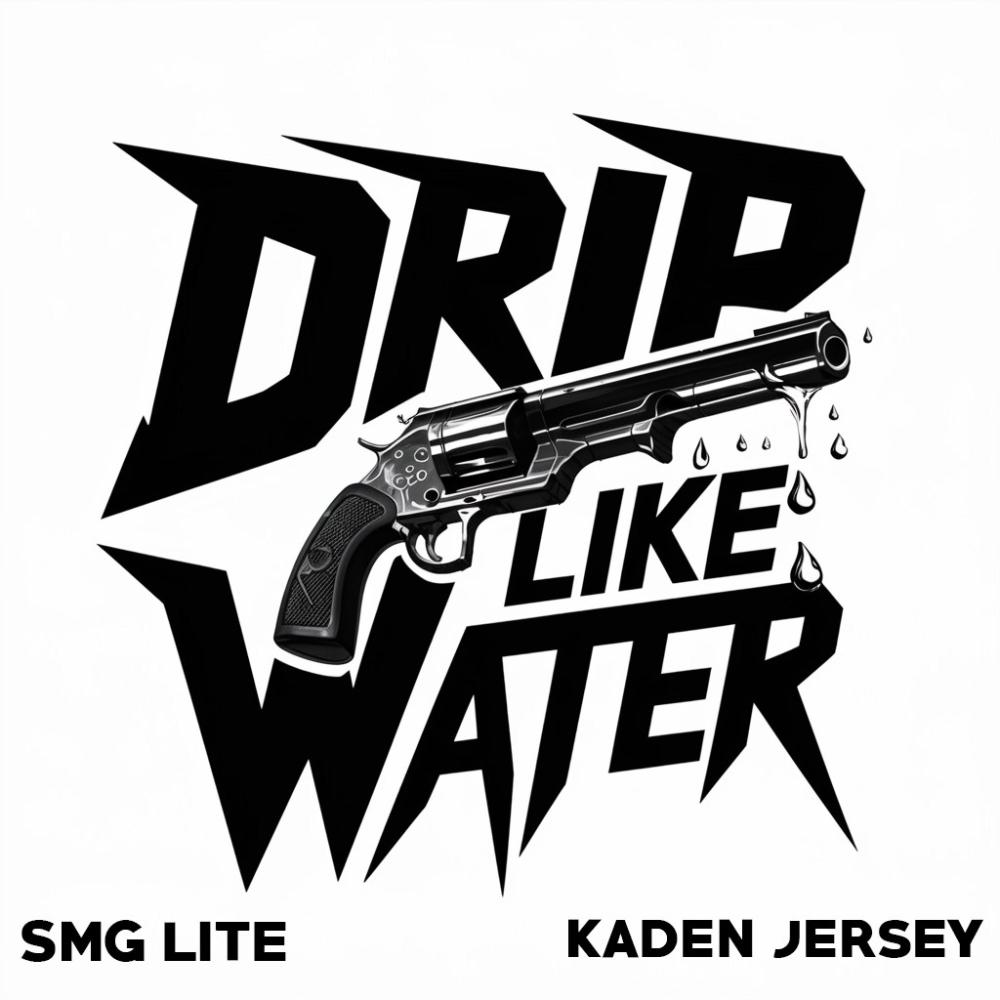 Drip Like Water (feat. Kaden Jersey) (Explicit)