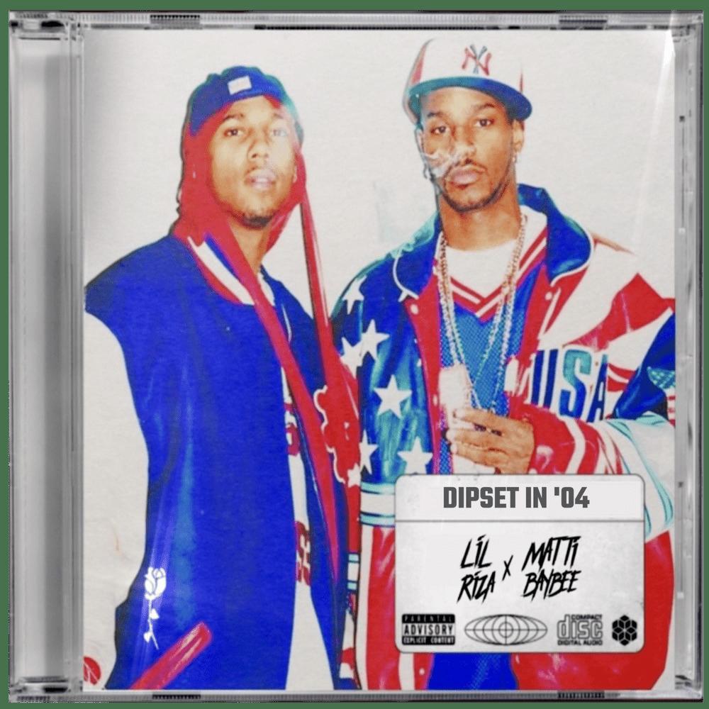 Dipset In 04 (feat. Matti Baybee) (Explicit)