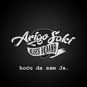 Arigo Saki blues b®and的專輯Hocu da sam ja