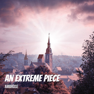 Album An Extreme Piece from Ambrose