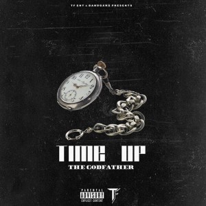 收聽The Godfather的Time Up (Explicit)歌詞歌曲