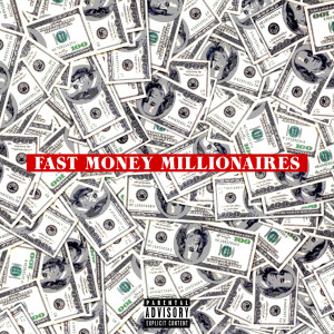 Listen to Fast Money Millionaires (Explicit) song with lyrics from 9henom