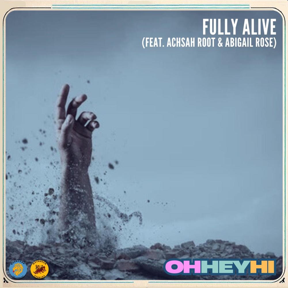 Fully Alive (feat. Achsah Root & Abigail Rose)