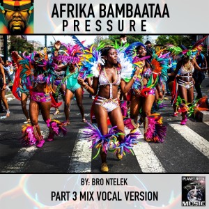 Album Pressure, Pt. 3 (Mix Vocal Version) oleh Afrika Bambaataa