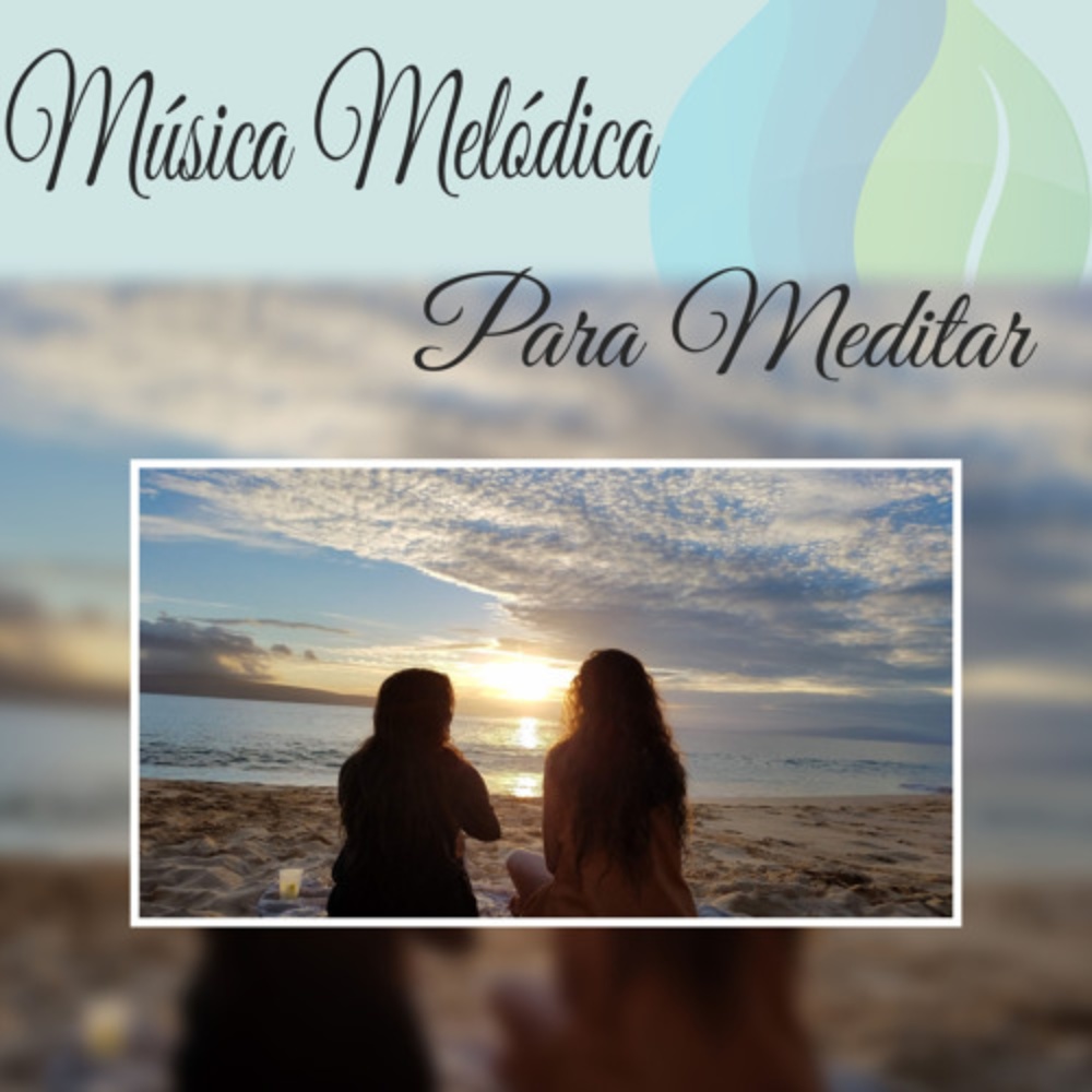 Música melódica para meditar