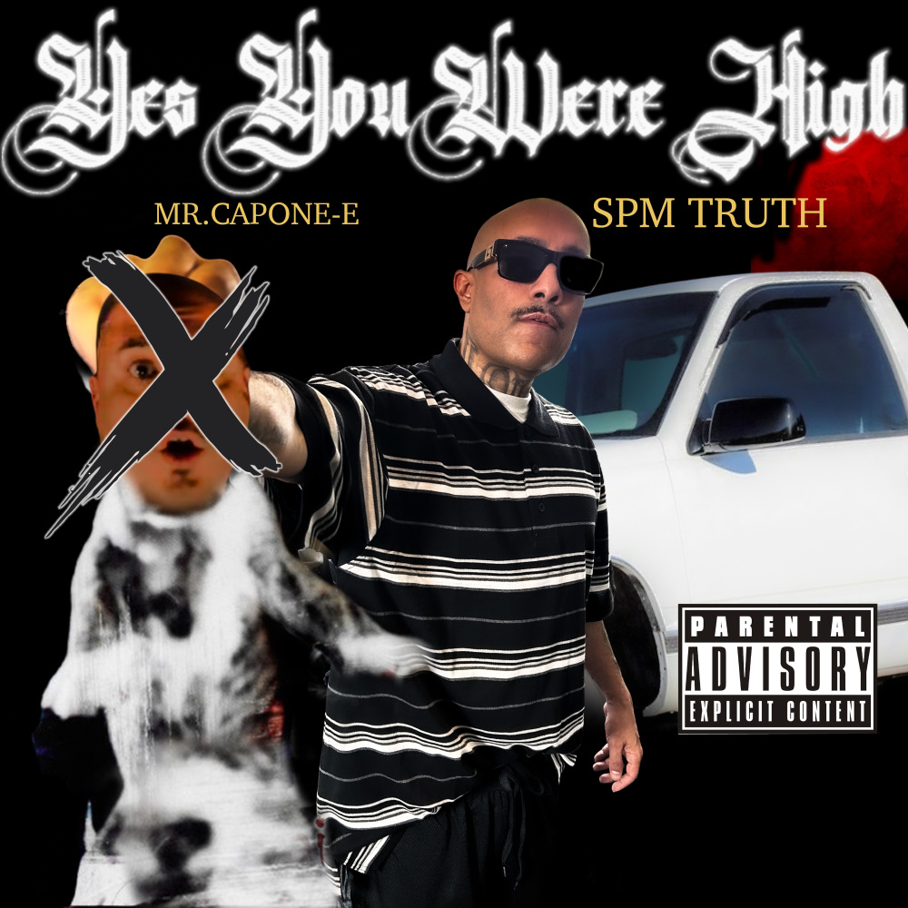 Yes You Were High (SPM TRUTH) (Explicit)