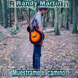 收听Randy Martin的Muéstrame el Camino歌词歌曲