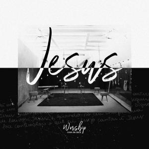 Casa de Deus Music的專輯Jesus