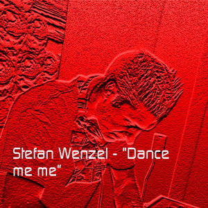 ดาวน์โหลดและฟังเพลง Dance Me Me (Explicit) พร้อมเนื้อเพลงจาก stefan wenzel