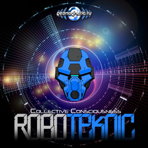 收聽Roboteknic的Collective Consciousness歌詞歌曲