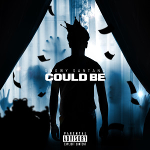 Listen to Could Be (Explicit) song with lyrics from Snowy Santana