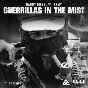 Dengarkan Guerrillas In The Mist(feat. Remy) (Explicit) lagu dari Danny Diezel dengan lirik